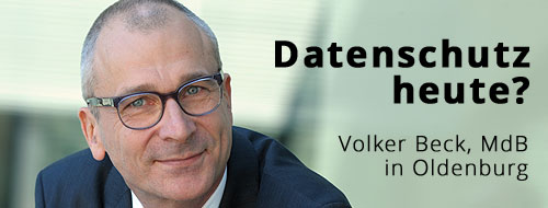 Volker Beck: Datenschutz heute?